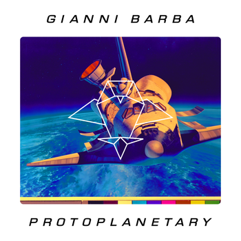 Protoplanetary - Gianni Barba